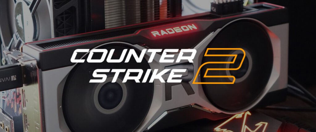 Counter-Strike 2: Cuidado con tu tarjeta gráfica AMD